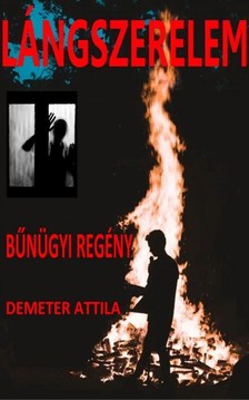 Demeter Attila - Lángszerelem [eKönyv: epub, mobi]