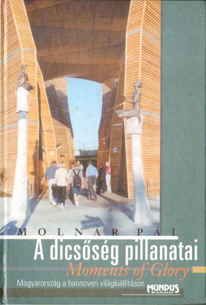 Molnár Pál - A dicsőség pillanatai ("Moments of Glory") [antikvár]