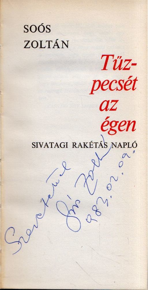 SOÓS ZOLTÁN - Tűzpecsét az égen (dedikált, aláírt) [antikvár]