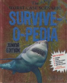 David Borgenicht - The Worst-Case Scenario Survive-o-pedia [antikvár]