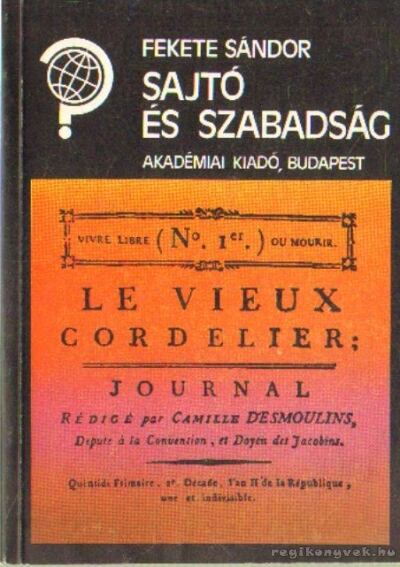 FEKETE SÁNDOR - Sajtó és szabadság [antikvár]