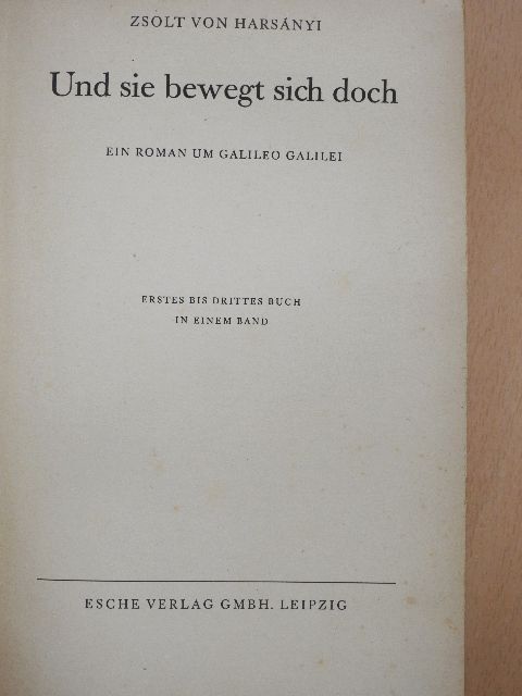 Harsányi Zsolt - Und sie bewegt sich doch [antikvár]