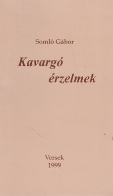 Somló Gábor - Kavargó érzelmek (dedikált) [antikvár]