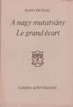 COCTEAU, JEAN - A nagy mutatvány - Le grand écart [antikvár]