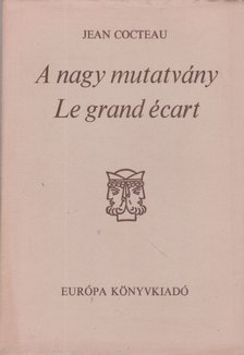 COCTEAU, JEAN - A nagy mutatvány - Le grand écart [antikvár]