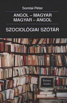 Somlai Péter - Angol-magyar magyar-angol szociológiai szótár [antikvár]