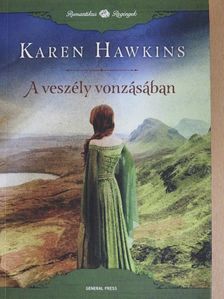 Karen Hawkins - A veszély vonzásában [antikvár]