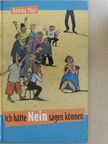 Annika Thor - Ich hätte nein sagen können [antikvár]