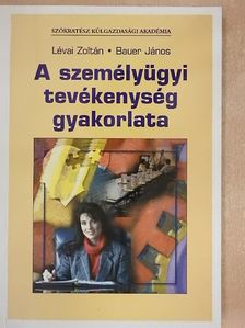 Bauer János - A személyügyi tevékenység gyakorlata [antikvár]