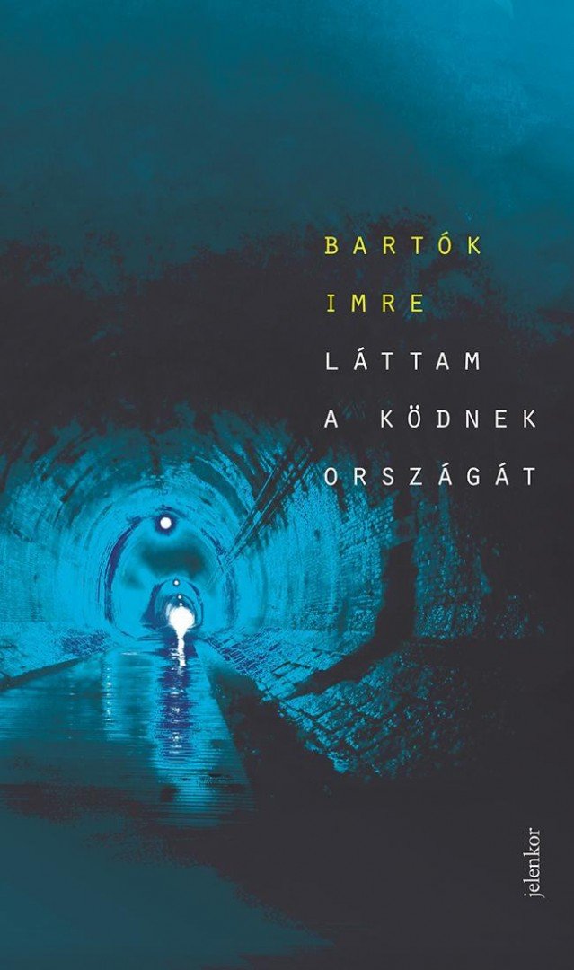 Bartók Imre - Láttam a ködnek országát [antikvár]