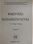 Dr. Szilágyi György - Nemzetközi gazdaságstatisztika [antikvár]