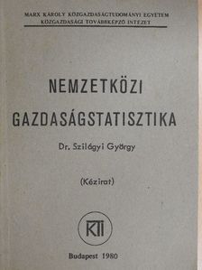 Dr. Szilágyi György - Nemzetközi gazdaságstatisztika [antikvár]
