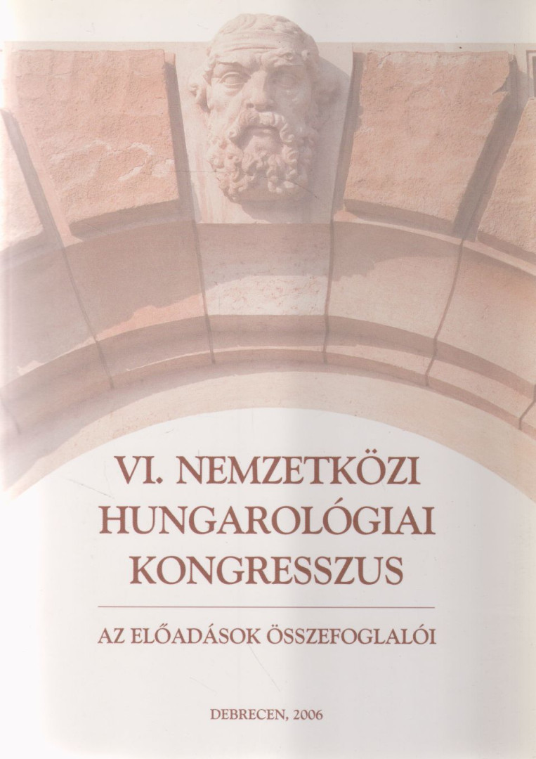 Ablonczy Balázs - VI. Nemzetközi Hungarológiai Kongresszus [antikvár]