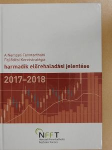 A Nemzeti Fenntartható Fejlődési Keretstratégia harmadik előrehaladási jelentése [antikvár]