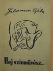 Salamon Béla - Hej szinművész... [antikvár]