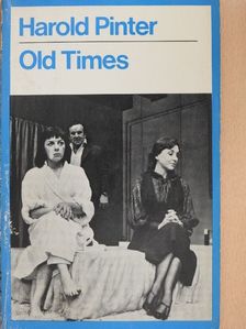 Harold Pinter - Old Times [antikvár]