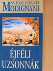 Sveva Casati Modignani - Éjféli uzsonnák [antikvár]