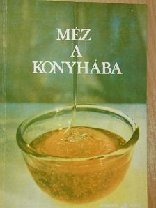 Dr. V. Harnaj - Méz a konyhába [antikvár]