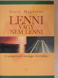 Csath Magdolna - Lenni vagy nem lenni [antikvár]