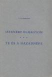 Mackintosh, C. H. - Istenért elhagyom / Te és a házadnépe [antikvár]