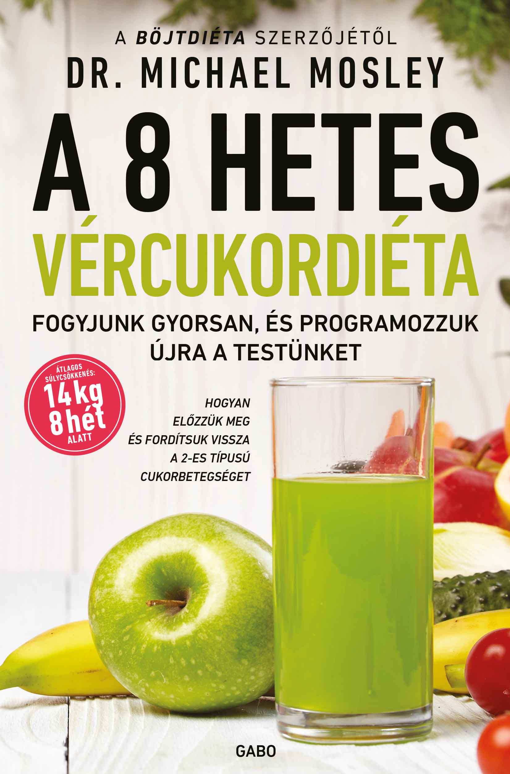 Dr. Michael Mosley - A 8 hetes vércukordiéta