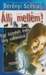 Berényi Szilvia - Állj mellém! [antikvár]