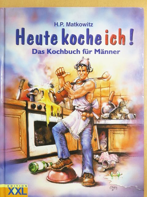 H. P. Matkowitz - Heute koche ich! [antikvár]
