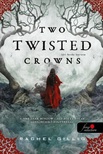 Rachel Gillig - Two Twisted Crowns - Két ferde korona