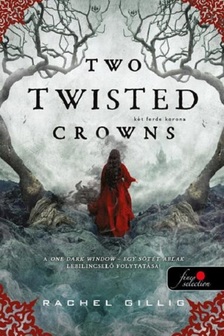 Rachel Gillig - Two Twisted Crowns - Két ferde korona