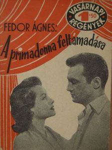 Fedor Ágnes - A primadonna feltámadása [antikvár]