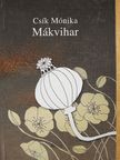 Csík Mónika - Mákvihar [antikvár]