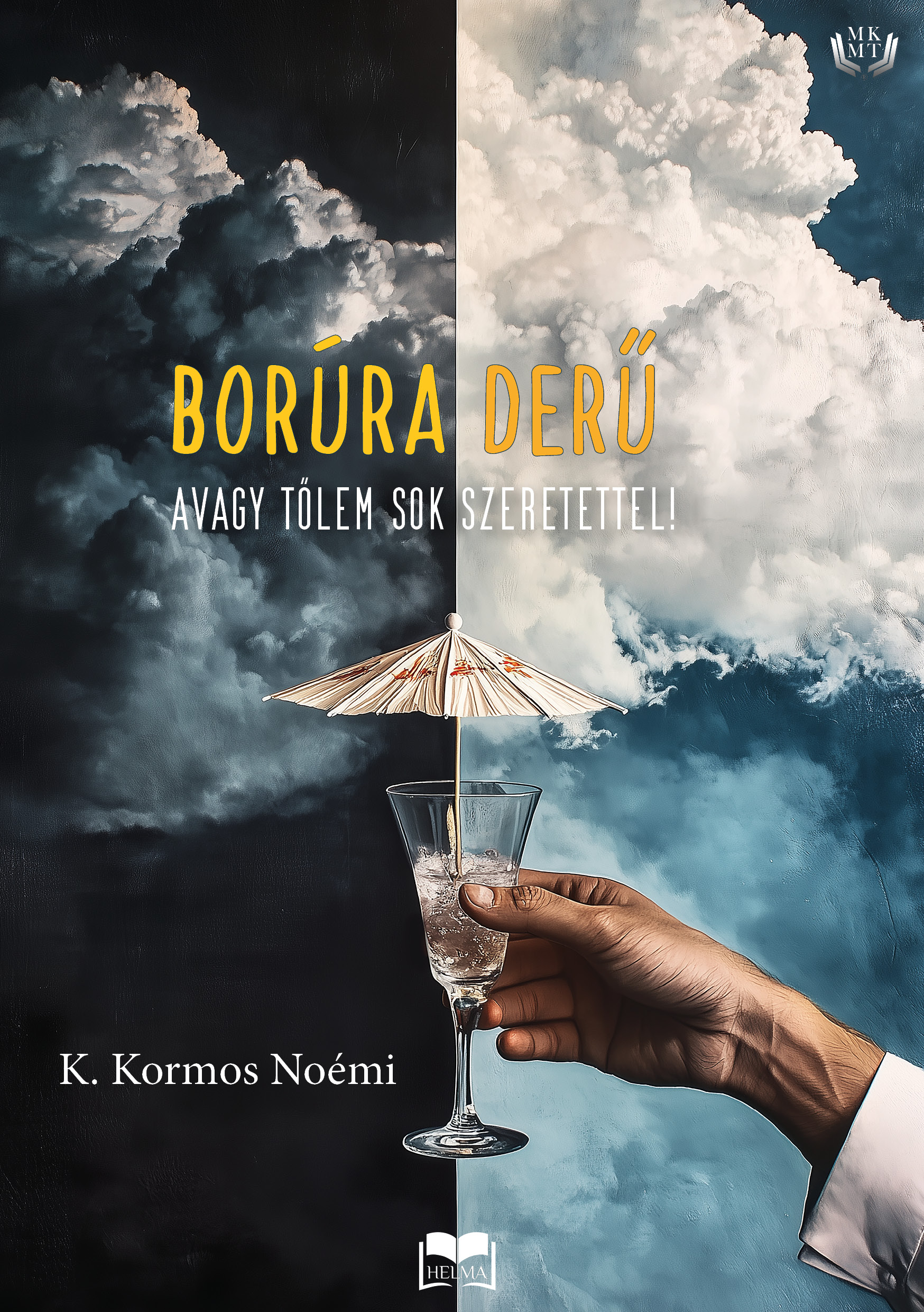 Kormos Noémi K. - Borúra derű [eKönyv: epub, mobi]