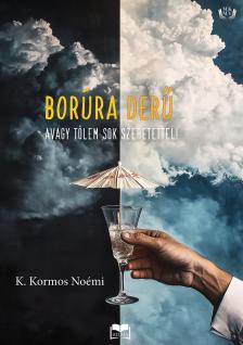 Kormos Noémi K. - Borúra derű [eKönyv: epub, mobi]
