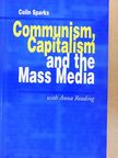 Anna Reading - Communism, Capitalism and the Mass Media [antikvár]