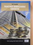 Gál Erzsébet - Praktikus bankszakmai ismeretek [antikvár]