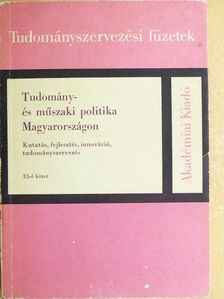 Bozsó Ernő - Tudomány- és műszaki politika Magyarországon I. [antikvár]
