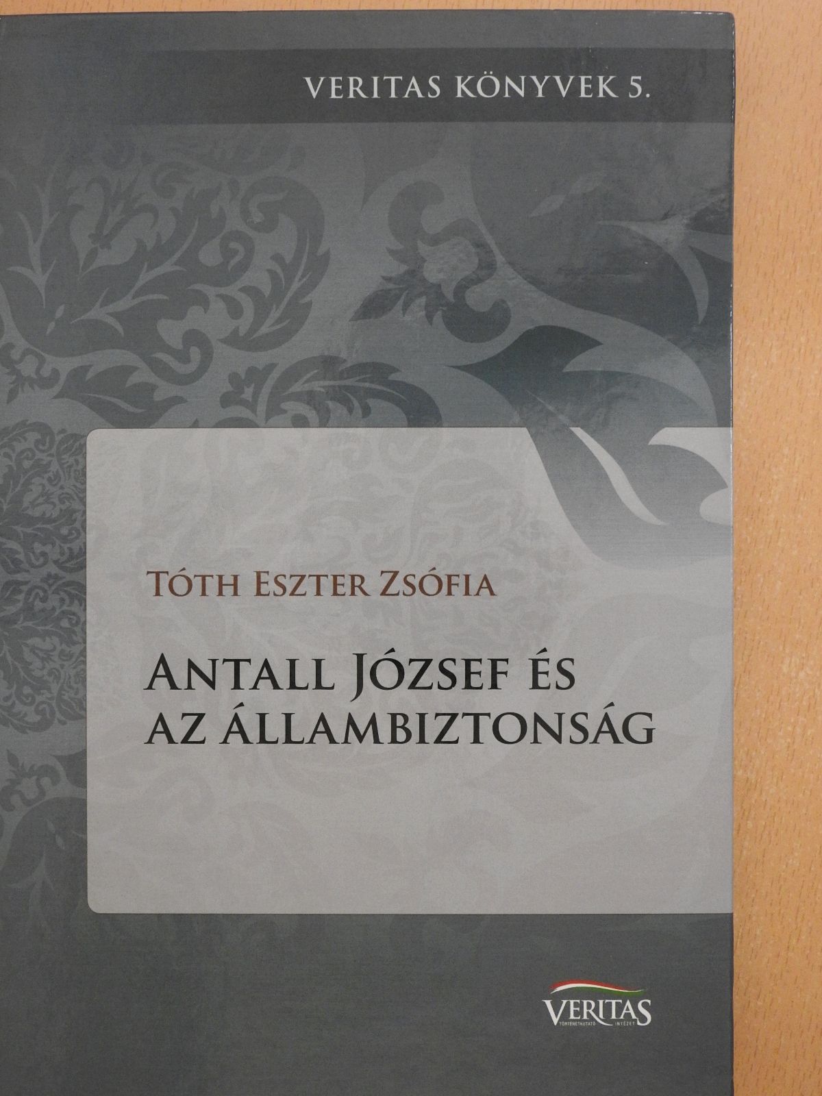 Antall József és az állambiztonság (dedikált példány) [antikvár]