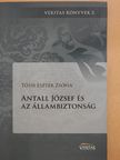 Antall József és az állambiztonság (dedikált példány) [antikvár]