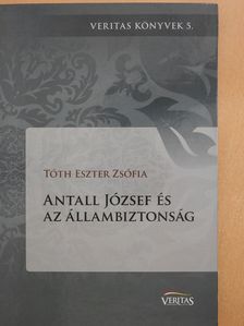 Antall József és az állambiztonság (dedikált példány) [antikvár]