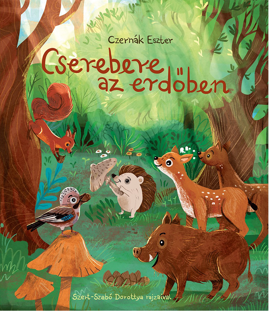 Czernák Eszter - Cserebere az erdőben