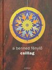 A benned fénylő csillag [antikvár]