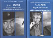 Álvaro Mutis - Maqroll, az Árbocmester nekibuzdulásai és hányattatásai I-II. [antikvár]