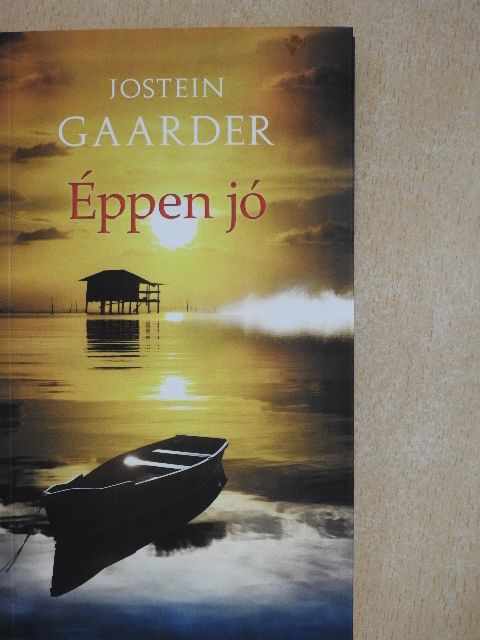Jostein Gaarder - Éppen jó [antikvár]