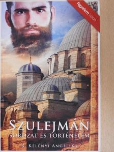 R. Kelényi Angelika - Szulejmán [antikvár]