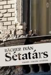 BACHER IVÁN - Sétatárs [antikvár]