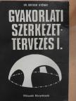 Dr. Breuer György - Gyakorlati szerkezettervezés I. [antikvár]