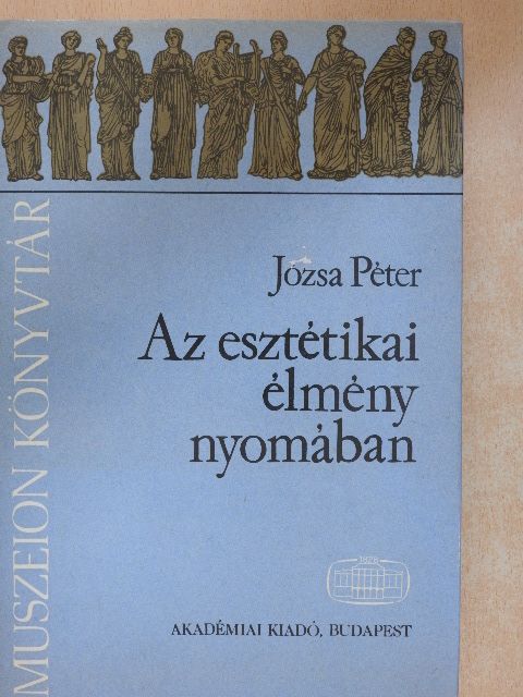 Józsa Péter - Az esztétikai élmény nyomában [antikvár]