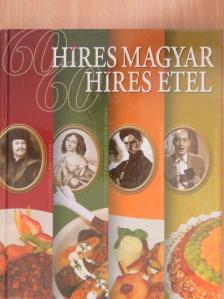 Kádas Lajos - 60 híres magyar - 60 híres étel [antikvár]
