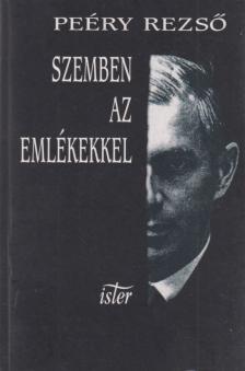 Peéry Rezső - Szemben az emlékekkel [antikvár]
