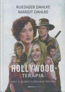 Ruediger Dahlke, Margit Dahlke - A Hollywood-terápia [antikvár]